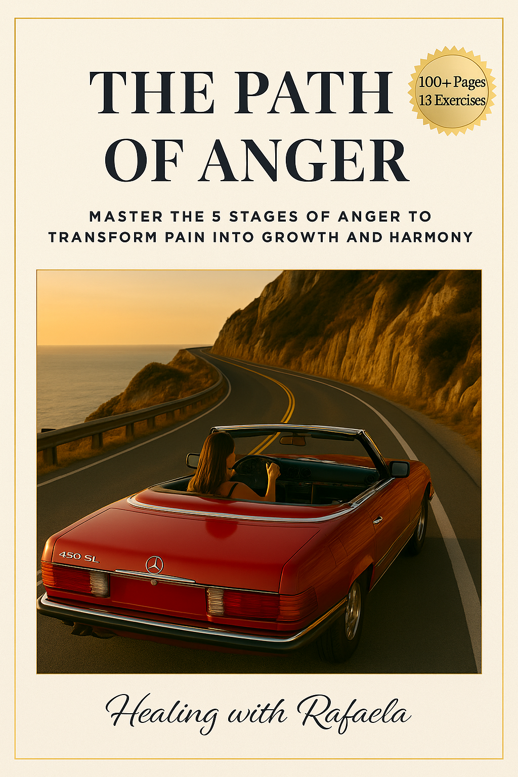 The Path of Anger: A Healing Workbook Understanding, Transforming & Integrating Emotions