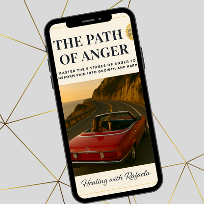 The Path of Anger: A Healing Workbook Understanding, Transforming & Integrating Emotions